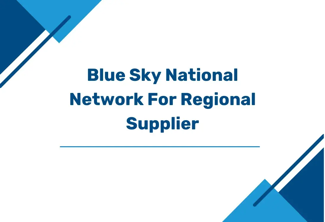 Blue Sky National Network for Regional Supplier